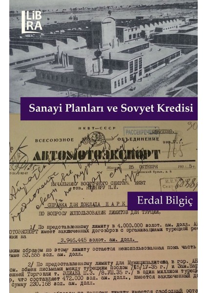 Sanayi Planları ve Sovyet Kredisi - Erdal Bilgiç