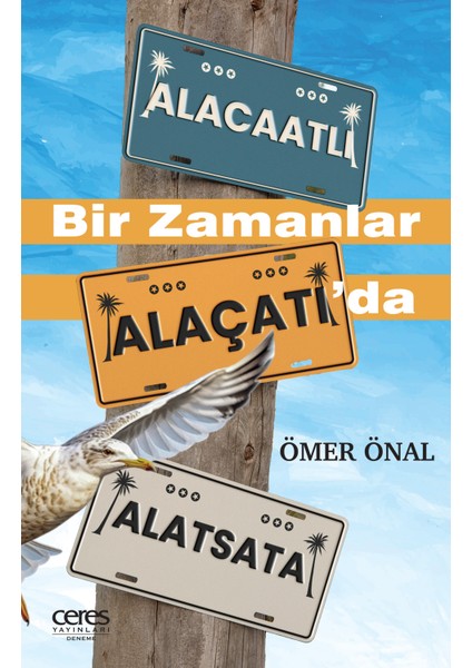 Bir Zamanlar Alaçatı'da - Ömer Önal