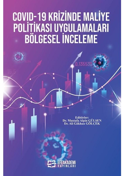 Cov-Id 19 Krizinde Maliye Politikası Uygulamaları Bölgesel Inceleme / Mustafa Alpin