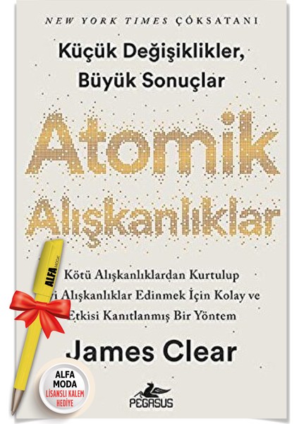 Atomik Alışkanlıklar - James Clear + Alfa Moda Kalem - Bireysel Gelişim - Pegasus Yayınları - James Clear