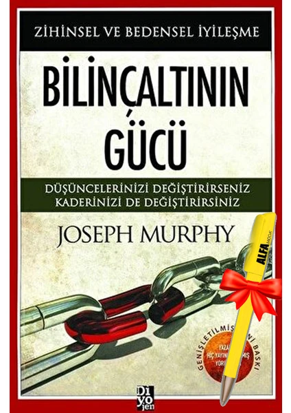 Joseph Murphy - Bilinçaltının Gücü-Zihinsel ve Bedensel Iyileşme + Alfa Moda Kalem - Diyojen - Joseph Murphy