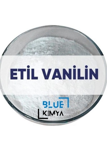 Blue Kimya Etil Vanilin ( %100 Saf Vanilin ) 100 gr