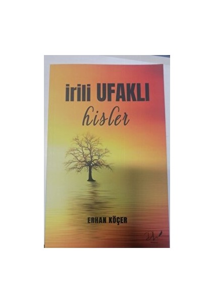 İrili Ufaklı Hisler - Erhan Köçer