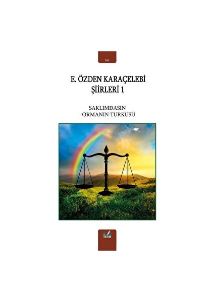 Saklımdasın Ormanın Türküsü - E. Özden Karaçelebi