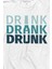 Drink Drank Drunk Tipografi Uzun Kollu Tişört 2