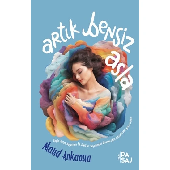 Artık Bensiz Asla - Maud Ankaoua