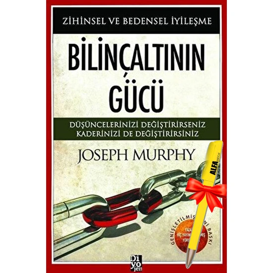 Joseph Murphy - Bilinçaltının Gücü-Zihinsel ve Bedensel Iyileşme + Alfa Moda Kalem - Diyojen - Joseph Murphy