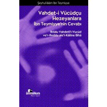Vahdet-I Vücutçu Hezeyanlara Ibn Teymiyye'nin Cevabı
