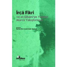Irca Fikri ve El-Elbani'ye Yapılan Mürcii Yakıştırması
