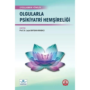 Olgularla Psikiyatri Hemşireliği - Leyla Baysan Arabacı