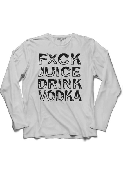 F.ck Fxck Juıce Drınk Vodka Sıktır Rakı Alkol Uzun Kollu Tişört