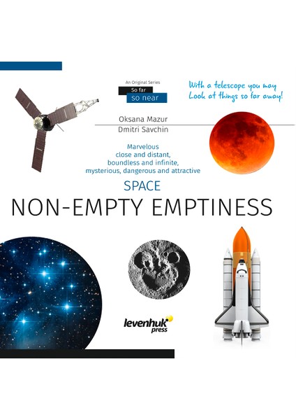 Space. Non-Empty Emptiness (Uzay. Boşluk Hiç De Boş Değil). Bilgilendirici Kitap