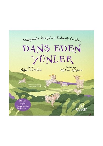 Hikayelerle Türkiye’nin Endemik Canlıları Dans Eden Yünler - Nihal Gündüz