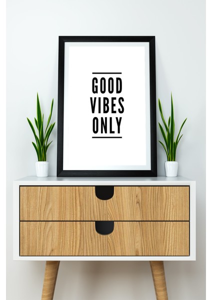 Tek Parça Çerçeve Görünümlü Yazılı Mdf Tablo "good Vibes Only"