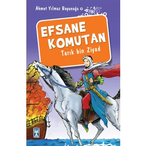 Efsane Komutan  Tarık Bin Ziyad - Ahmet Yılmaz Boyunağa