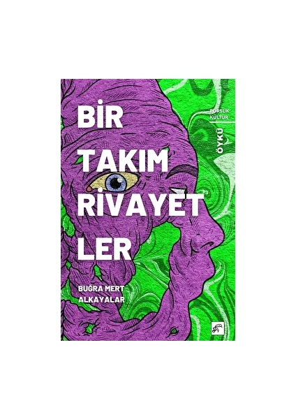 Birtakım Rivayetler - Buğra Mert Alkayalar