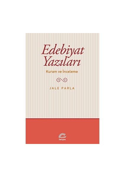Edebiyat Yazıları Kuram ve İnceleme - Jale Parla
