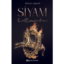 Siyam 3 - Küllerinden - Beyza Aksoy