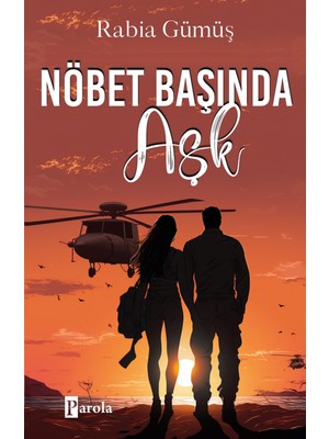 Nöbet Başında Aşk - Rabia Gümüş