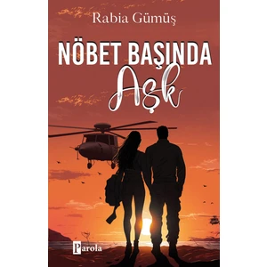 Nöbet Başında Aşk - Rabia Gümüş
