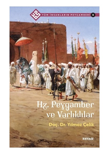 Hz. Peygamber ve Varlıklılar / Tüm Insanların Peygamberi 5
