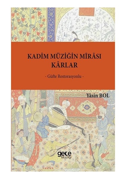 Kadim Müziğin Mirası Karlar - Yasin Bol