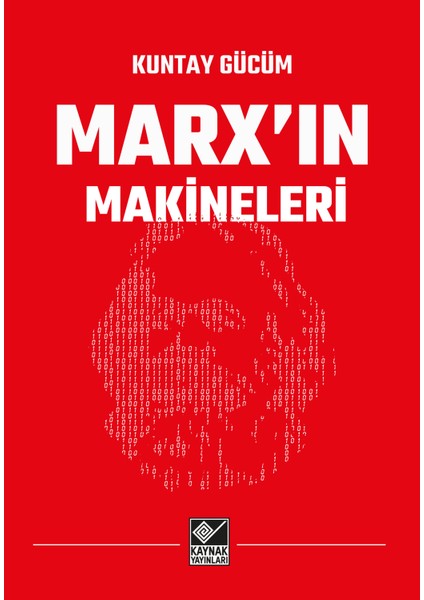 Marx'ın Makineleri - Kuntay Gücüm