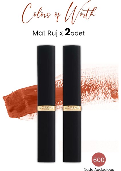 Loreal Paris Color Riche Colors Of Worth Intense Volume Matte Ruj - 600 Nude Audacious x 2 Adet