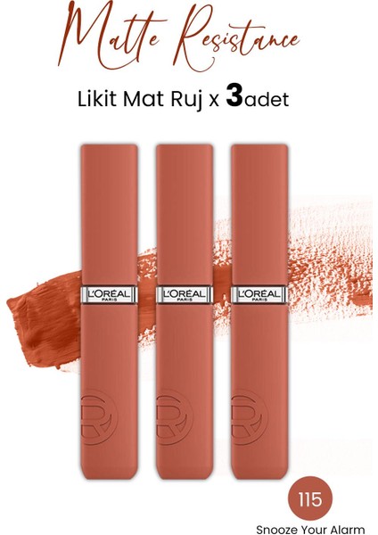 Loreal Paris Infaillible Matte Resistance Likit Mat Ruj - 115 Snooze Your Alarm x 3 Adet