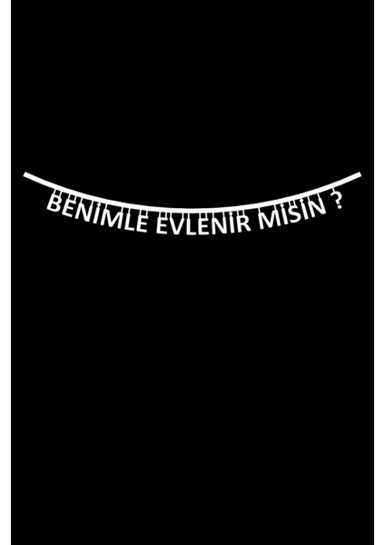 Benimle Evlenirmisin Evlenme Teklifi Keçe Yazı 1 Metre DEPAKECE1001