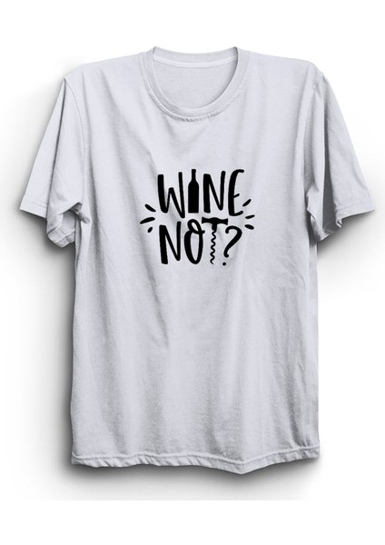 Wine Not, Şarap, Mizah Tişört