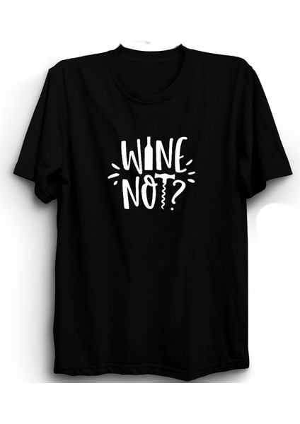 Wine Not, Şarap, Mizah Tişört