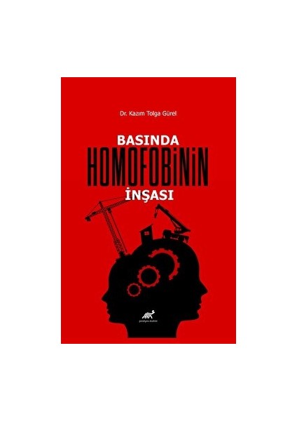 Basında Homofobinin İnşası - Kazım Tolga Güler