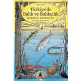 Türkiye'De Balık Ve Balıkçılık ( Pêche Et Pêcheries En Turquie)-Karekin Deveciyan