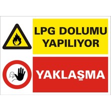 İzmir Serigrafi LPG Dolumu Yapılıyor Yaklaşma 2.6 mm PVC Uyarı Levhası 25 x 35 cm