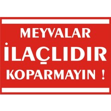 İzmir Serigrafi Meyvalar İlaçlıdır Koparmayın 2.6 mm PVC Uyarı Levhası 25 x 35 cm