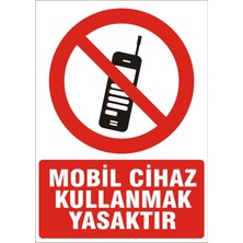 İzmir Serigrafi Mobil Cihaz Kullanmak Yasaktır 2.6 mm PVC Uyarı Levhası 17,5 x 25 cm