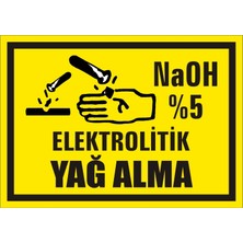 İzmir Serigrafi NaOH % 5 Elektrolitik Yağ Alma (Kendinden Yapışkanlı Etiket) 17,5 x 25 cm