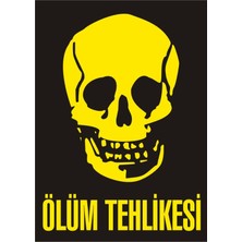 İzmir Serigrafi Ölüm Tehlikesi(2) 2.6 mm PVC Uyarı Levhası 17,5 x 25 cm