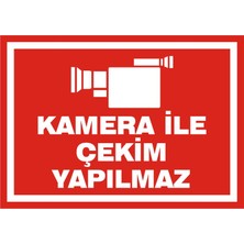 İzmir Serigrafi Kamera İle Çekim Yapılmaz (Kendinden Yapışkanlı Etiket) 17,5 x 25 cm