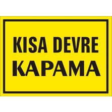 İzmir Serigrafi Kısa Devre Kapama 2.6 mm PVC Uyarı Levhası 17,5 x 25 cm