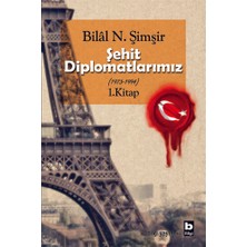 Şehit Diplomatlarımız 1973-1994 (2 Cilt Takım)-Bilal N. Şimşir