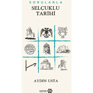 Sorularla Selçuklu Tarihi - Aydın Usta