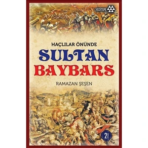 Haçlılar Önünde Sultan Baybars - Ramazan Şeşen