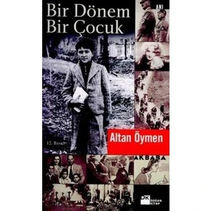 Bir Dönem Bir Çocuk - Altan Öymen