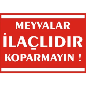 İzmir Serigrafi Meyvalar İlaçlıdır Koparmayın Galvaniz Uyarı Levhası 17,5 x 25 cm