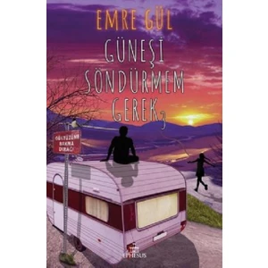 Güneşi Söndürmem Gerek - 3 - Emre Gül