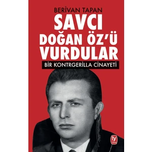 Savcı Doğan Öz’ü Vurdular - Berivan Tapan