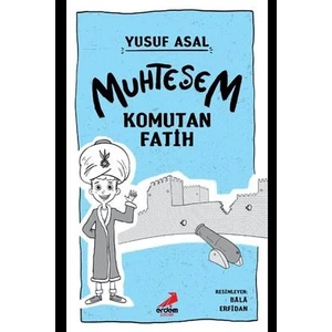 Muhteşem Komutan Fatih - Yusuf Asal