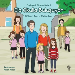 Ela Okulla Buluşuyor Paylaşımlı Okuma Serisi 1 - Bülent Avcı – Melis Avcı